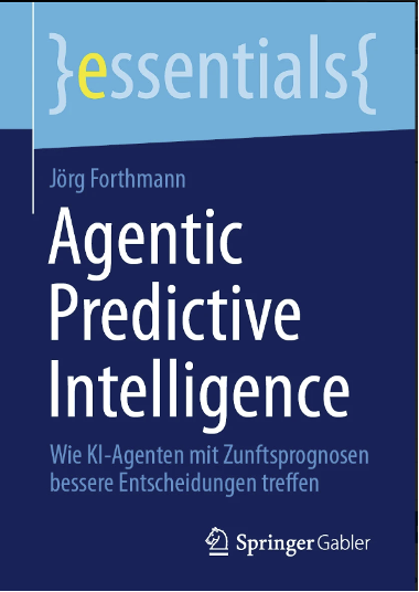 Cover des Buches "Agentic Predictive Intelligence" von Jörg Forthmann